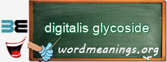 WordMeaning blackboard for digitalis glycoside